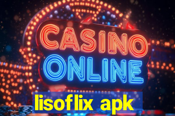 lisoflix apk